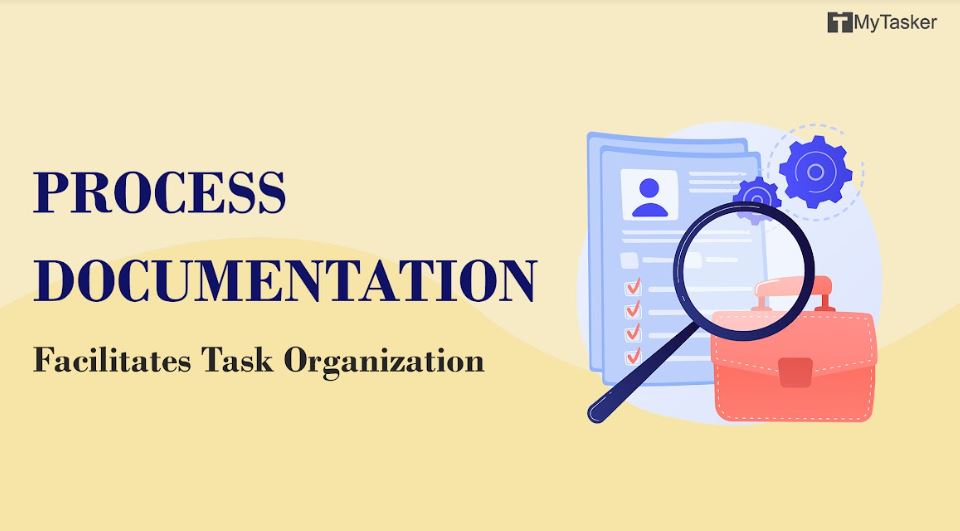 process documentation facilitates task organization